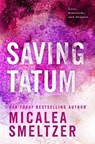 Saving Tatum - Micalea Smeltzer - 9798218358211
