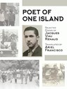 Poet of One Island - Jacques Viau Renaud - 9798218360023