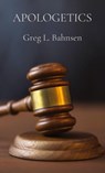APOLOGETICS - Greg L. Bahnsen - 9798218362614
