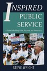 Inspired Public Service - Steve Wright - 9798218379773