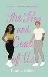 The Pros and Cons of Us - Emma Miller - 9798218393380
