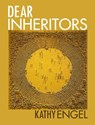 Dear Inheritors - Kathy Engel - 9798218404475