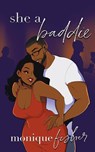 She a Baddie - Monique Fisher - 9798218422073