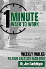 1 Minute Walk to Work - Joe Sanfelippo - 9798218438562