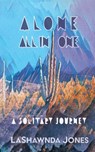 Alone | All In One - Lashawnda Jones - 9798218452742