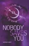 West, N: Nobody Saves You - Natalie West - 9798218473242