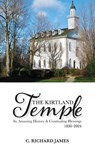 The Kirtland Temple - C. Richard James - 9798218490348