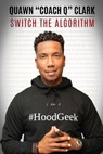 Switch The Algorithm - Laquawnteiss Clark - 9798218536565