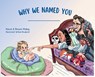 Why We Named You: What's in a name? Discover what's in yours... - Kieran Mabey - 9798218576905