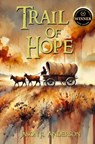 Trail of Hope - Jason F Anderson - 9798218586034