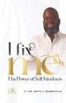 I Fix Me - Keith L Somerville - 9798218594541