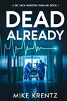 DEAD ALREADY - Mike Krentz - 9798218597269