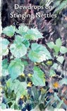 Dewdrops on Stinging Nettles - Tendo - 9798218608132
