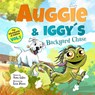 Auggie and Iggy's Backyard Chase - Sean Giles - 9798218609658