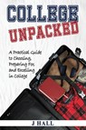 College Unpacked - J. Hall - 9798218611460