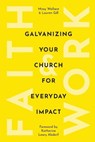 Faith & Work - Missy Wallace ; Lauren Gill - 9798218615741