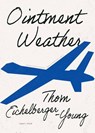 Ointment Weather - Thom Eichelberger-Young - 9798218643317