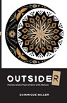 OUTSIDE(R) - Dominique Miller - 9798218671310
