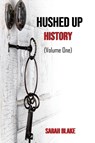 Hushed Up History - Sarah Blake - 9798218671891