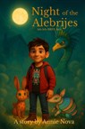 Night of the Alebrijes - Annie Nova - 9798218689711