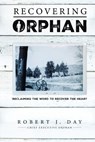 Recovering Orphan - Robert J. Day - 9798218690267
