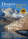 Denver Mountain Parks - Wendy Rex-Atzet ; Sally L. White ; Erika D. Walker - 9798218690854