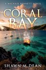 Coral Bay - Shawn Michael Dean - 9798218691202