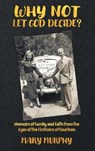 Why Not Let God Decide - Mary Murphy - 9798218736279