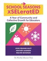 School Seasons xSELeratED - Leigh Reagan Alley ; Heather Lageman ; Walter Mckenzie - 9798218763213