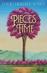 Pieces of Time - David H. Jones - 9798218781637