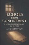 Echoes from Confinement - Ndem B Oduu - 9798218784645