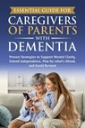 Essential Guide for Caregivers of Parents with Dementia - Wesley Thomas - 9798218877101