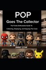 Pop Goes The Collector - Jimmy Star - 9798218904111