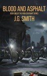 Blood and Asphalt - J. G. Smith - 9798218913762