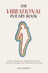 The Vibrational Poetry Book - Keila Shaheen - 9798218951290