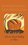 Sensational Sourdough - Coledown Kitchen - 9798223010104