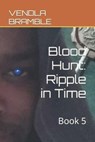 Blood Hunt: Ripple in Time - VENDLA BRAMBLE - 9798223034414