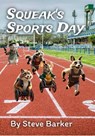 Squeak's Sports Day - Stephen Barker - 9798223049630
