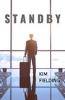Standby - Kim Fielding - 9798223055105