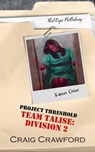 Project Threshold: Team Talise: Division 2 - Craig Crawford - 9798223072690