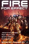 Fire for Effect - J. R. Handley ; Jonathan Yanez ; C.J. Carella ; Shane Gries ; Joe Vasicek ; Scott Moon ; Tim C. Taylor ; Robert Tillsley ; Rick Partlow ; Christopher Ruocchio ; Logan Scott ; Nathan Pedde ; Nicholas Garber ; JR Castle ; Navin Weeraratne ; Declan Finn ; Ch - 9798223078050