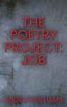 The Poetry Project: Job - Angela Williams - 9798223103585