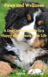 Paws and Wellness - Donald W. Olson - 9798223112570