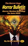 Horror Bulletin Monthly June 2023 - Brian Schell - 9798223125846