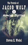 Apache Justice - Steven E. Wedel - 9798223131366
