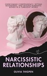 Narcissistic Relationships: Overcoming Codependency, Setting Boundaries, and Healing Romantic Bonds in a Turbulent World - Olivia I. Thigpen (ENG) - 9798223136361