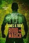 Blood and Magick - James R. Tuck - 9798223141006