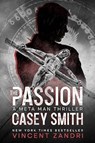 The Passion of Casey Smith - Vincent Zandri - 9798223141242