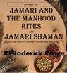 Jamari and the Manhood Rites Parts 1 and 2 - R. Roderick Rowe - 9798223151869