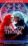 La Sorcière de Shadowthorn - Antonio Carlos Pinto - 9798223176787